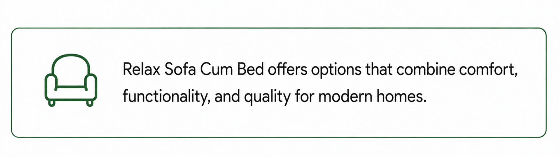 Relax Sofa Cum Bed offers comfortable and functional sofa cum bed options for modern homes.